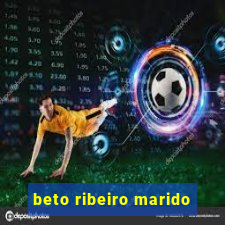 beto ribeiro marido